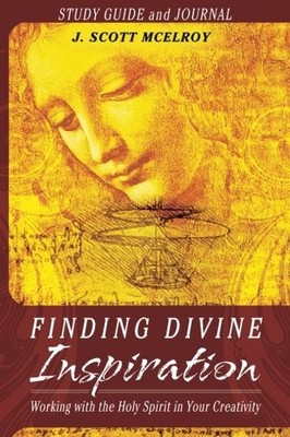 FINDING DIVINE INSPIRATION STUDY GUIDE AND JOURNAL: By J. Scott Mcelroy **NEW**