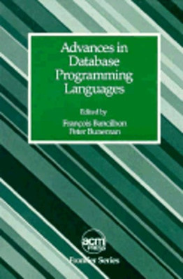 Advances in Database Programming Languages by Francois Bancilhon: Used