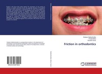 Friction In Orthodontics Puneet Batra