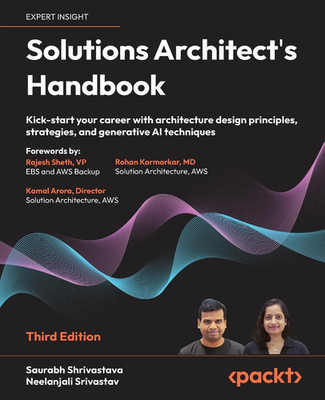 Solutions Architect'S Handbook: Kick-Start Your Career with Architecture Design 