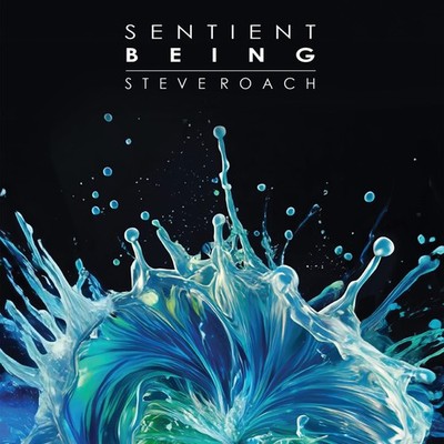 STEVE ROACH Sentient Being CD Digipack 2026