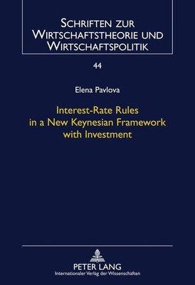 Interest-Rate Rules in a New Keynesian Framework with Investment Elena Pavlova