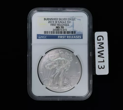 2015 W BURNISHED AMERICAN SILVER EAGLE NGC MS70 FIRST RELEASES