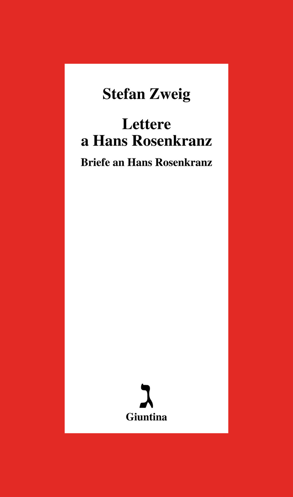 Lettere a Hans Rosenkrantz-Briefe an Hans Rosenkrantz - Zweig Stefan