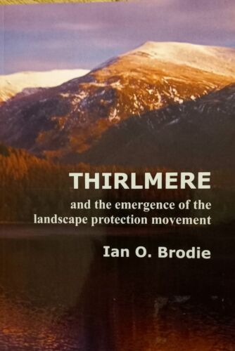 Thirlmere und die Entstehung der Landschaftsschutzbewegung von Ian Brodi2 - Bild 1 von 2
