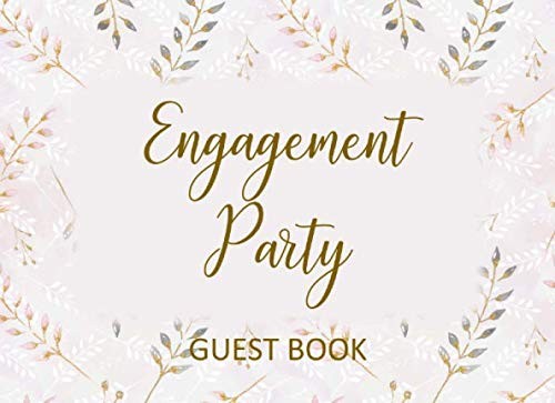 Engagement Party Guest Book: Welcome Log Book with Marriage Advice & Well Wishe