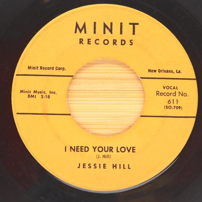 JESSIE HILL - I NEED YOUR LOVE / WHIP IT ON ME - SOUL FUNK  45 MINIT