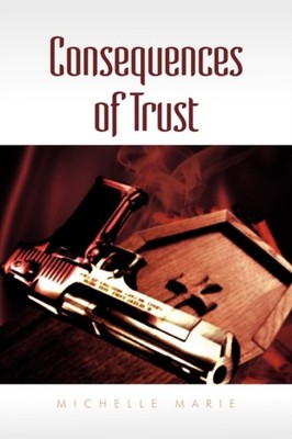 Marie - Consequences of Trust - New paperback or softback - X555z