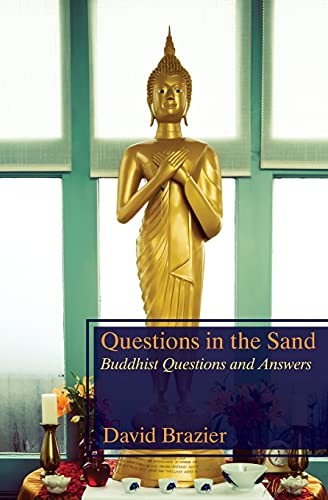 Questions in the Sand: Buddhist Questions and Answers-David Braz