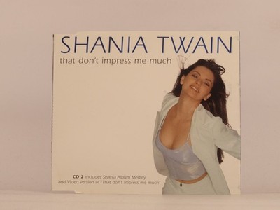 SHANIA TWAIN THAT DON'T IMPRESS ME MUCH (CD 2) (G96) 3 Track CD Single including