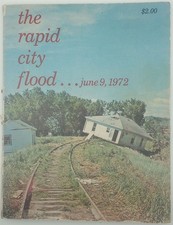 South Dakota Black Hills History. The Rapid City Flood ... June 9, 1972 SD