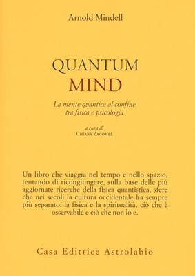 Quantum Mind. Der Quantengeist an der Grenze zwischen Physik und Psychologie - Minde...