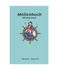 Meilenbuch [Deutsch-Englisch]: Schiffstagebuch. Logbuch für Bootsfahrten mit Mo