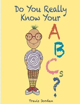 Travis Jordan Do You Really Know Your ABCs? (Taschenbuch)