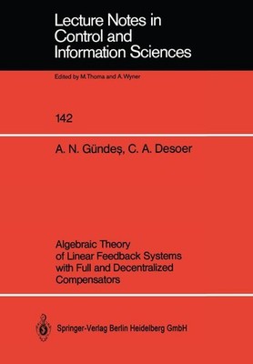 Algebraic Theory of Linear Feedback Systems with Full and Decentralized Compensa