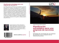 PlanificacióN EstratéGica Para Una Empresa De Servicios Ti Enrique Eduardo Espin