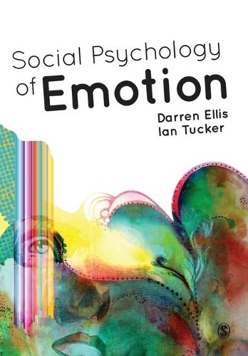 Social Psychology of Emotion by Darren Ellis, Ian Tucker - 9781446254790