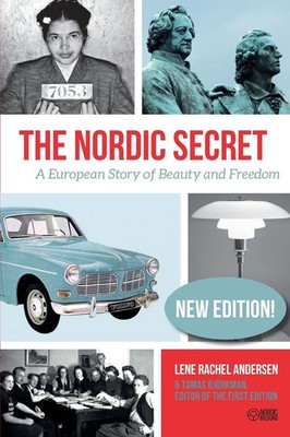 The Nordic Secret A European Story of Beauty and Freedom Lene Rachel Andersen
