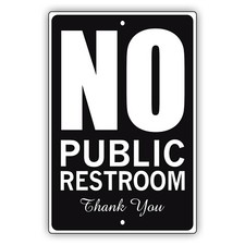 No Public Restroom Thank You Notice Decor Novelty Aluminum Metal Sign