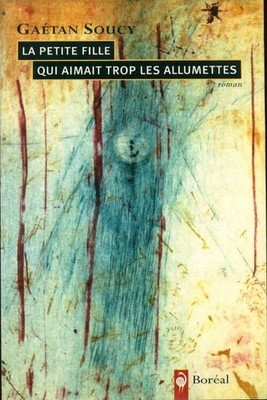 Das kleine Mädchen, das sie zu sehr liebte, hat... - Gaëtan Soucy - V2266574