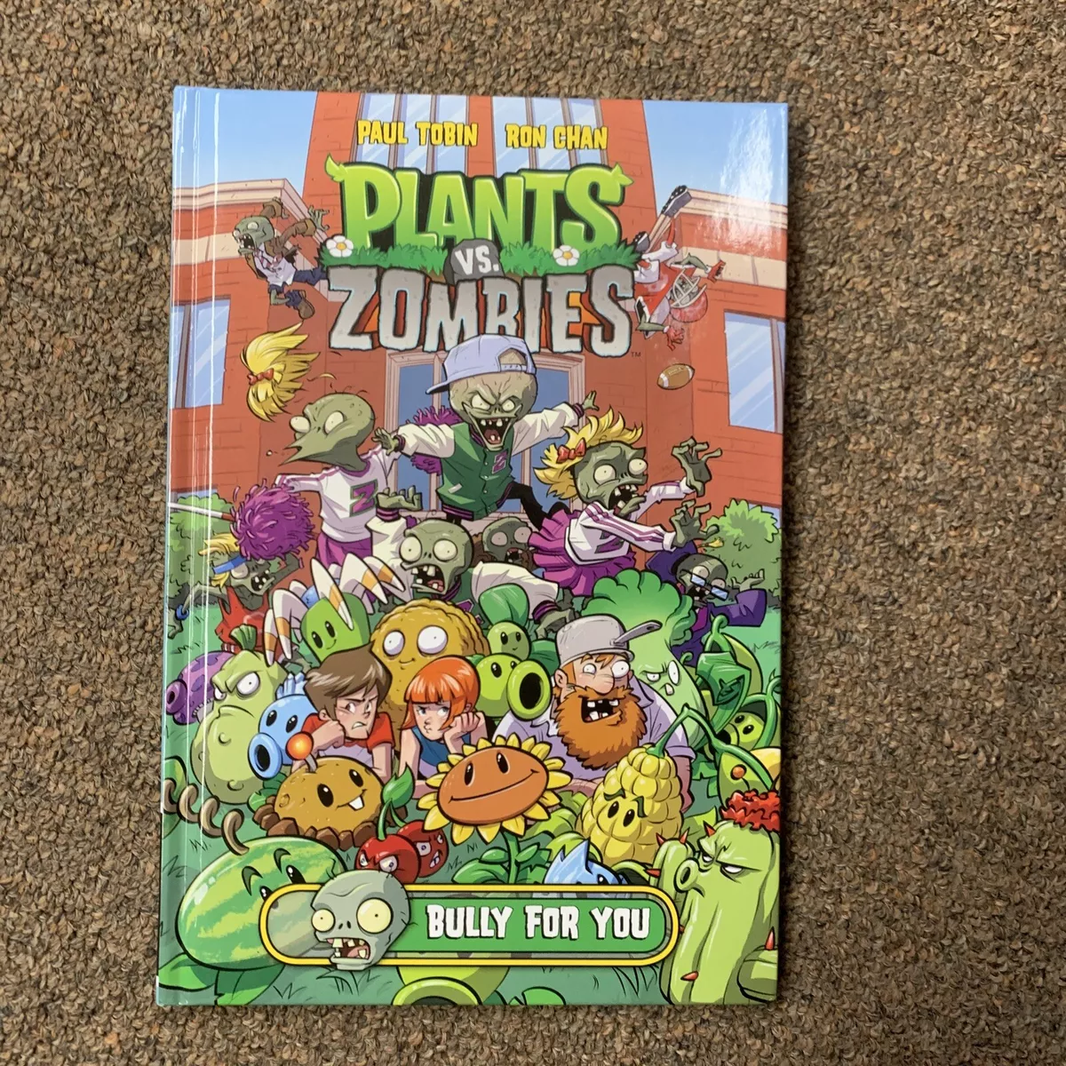 Plants vs. Zombies Volume 3: Bully for You - by Paul Tobin (Hardcover)