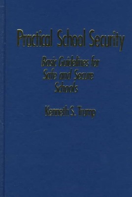 Praktische Schulsicherheit: Grundlegende Richtlinien für sichere Schulen, Har...