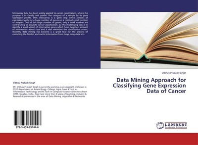 Data Mining Approach for Classifying Gene Expression Data of Cancer Vibhav Praka