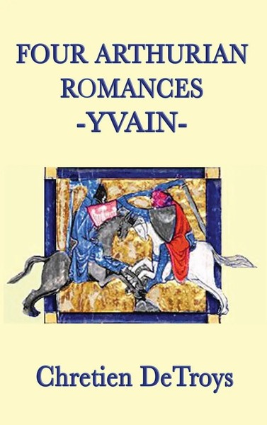 ChréTien De Troyes | Four Arthurian Romances -Yvain- | Buch | Englisch (2018)-image