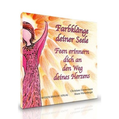 Farbklänge deiner Seele - Hörbuch (Farbklänge deiner Seele: Feen erinnern dich)