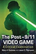 Marc A. Ouellette Jason C. Thomps The Post-9/11 Video Ga (Paperback) (UK IMPORT)