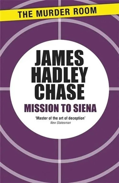James Hadley Chase | Mission To Siena | Taschenbuch | Englisch (2013)-image