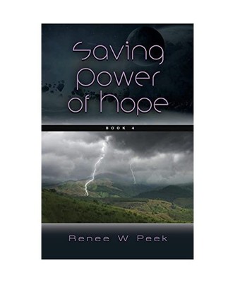 Saving Power of Hope, Renee W. Peek