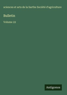 sciences et arts de la Sarthe Société d'agriculture | Bulletin | Buch (2025)