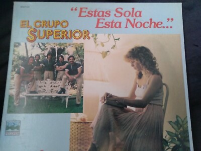 LP-EL GRUPO SUPERIOR-ESTAS SOLA ESTA NOCHE...-1981 MAR-COMO NUEVO