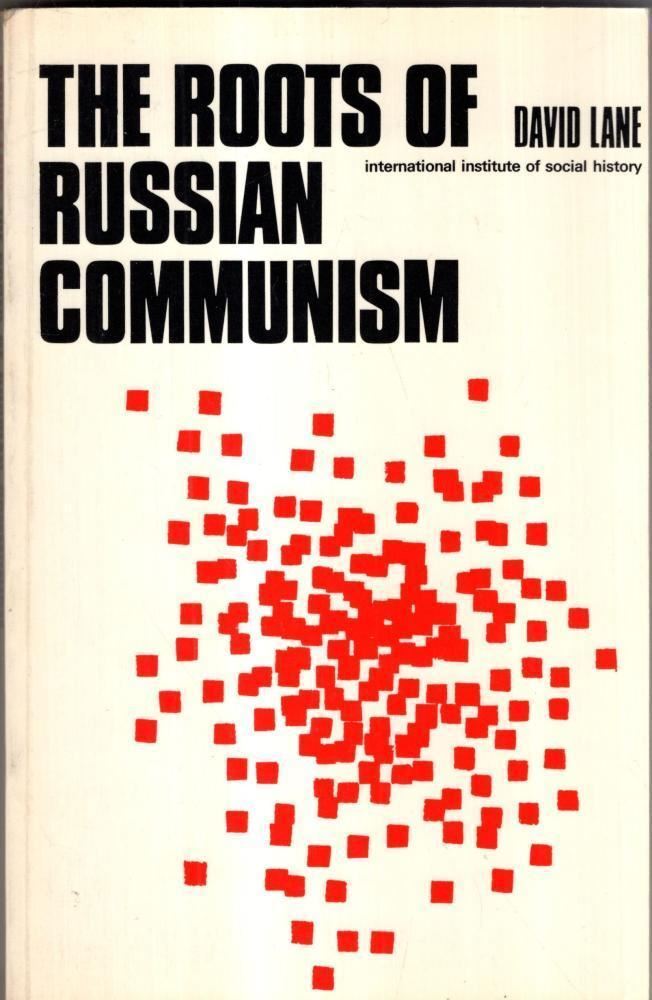 The Roots of Russian Communism : David Lane
