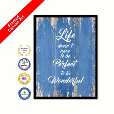 Life Doesn't Have To Be Perfect To Be Wonderful Blue Quote Framed Canvas Artwork