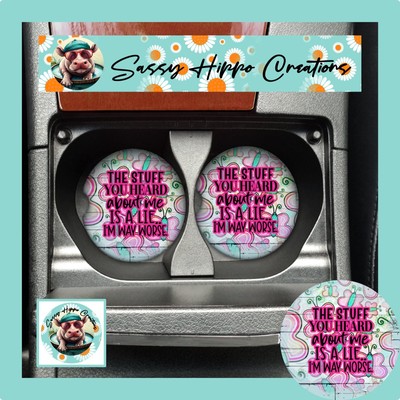 Car Coasters The Stuff You Heard About Me Is a Lie I'm Way Worse Set of 2 Absorb