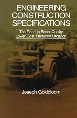 Engineering Construction Specifications: The Road to Better Quality, Lower Co-,