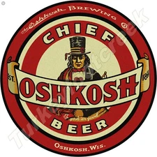 Chief Oshkosh Beer 11.75" Round Metal Sign