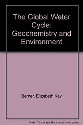 The Global Water Cycle : Geochemistry and Environment Hardcover