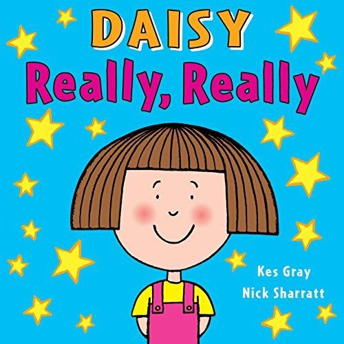 Daisy: Really, Really: 2 (Daisy Picture Books, 2) - Gray, Kes