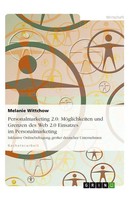 Melanie Wittchow | Personalmarketing 2.0: MöGlichkeiten Und Grenzen Des Web...