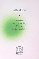 SCHERZO PER ENRICO BAJ MAESTRO DELLA PATAFISICA MERINI ALDA PULCINO ELEFANTE