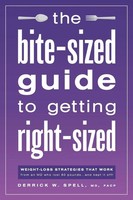 Md Facp Derrick Spell | The Bite-Sized Guide To Getting Right-Sized | Buch