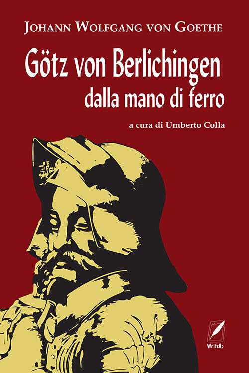 Libri Johann Wolfgang Goethe - Gotz Von Berlichingen Dalla Mano Di Ferro. Nuova