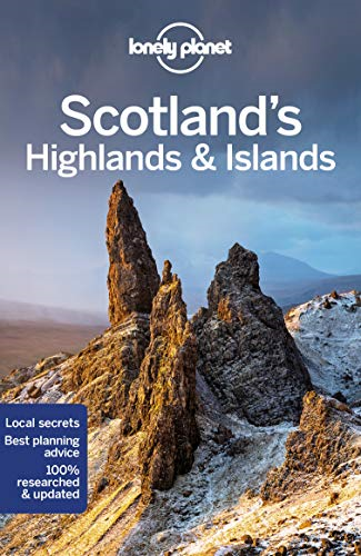 Lonely Planet Scotland's Highlands & Islands: Perfect for... - Wilson, Neil
