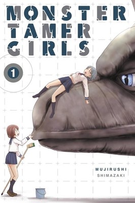 Monster Tamer Girls, Vol. 1 by Mujirushi Shimazaki (English) Paperback Book