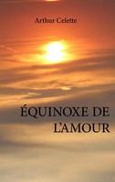 Arthur Celette | ÉQuinoxe De L'amour | Taschenbuch | FranzöSisch (2019) | 108 S.