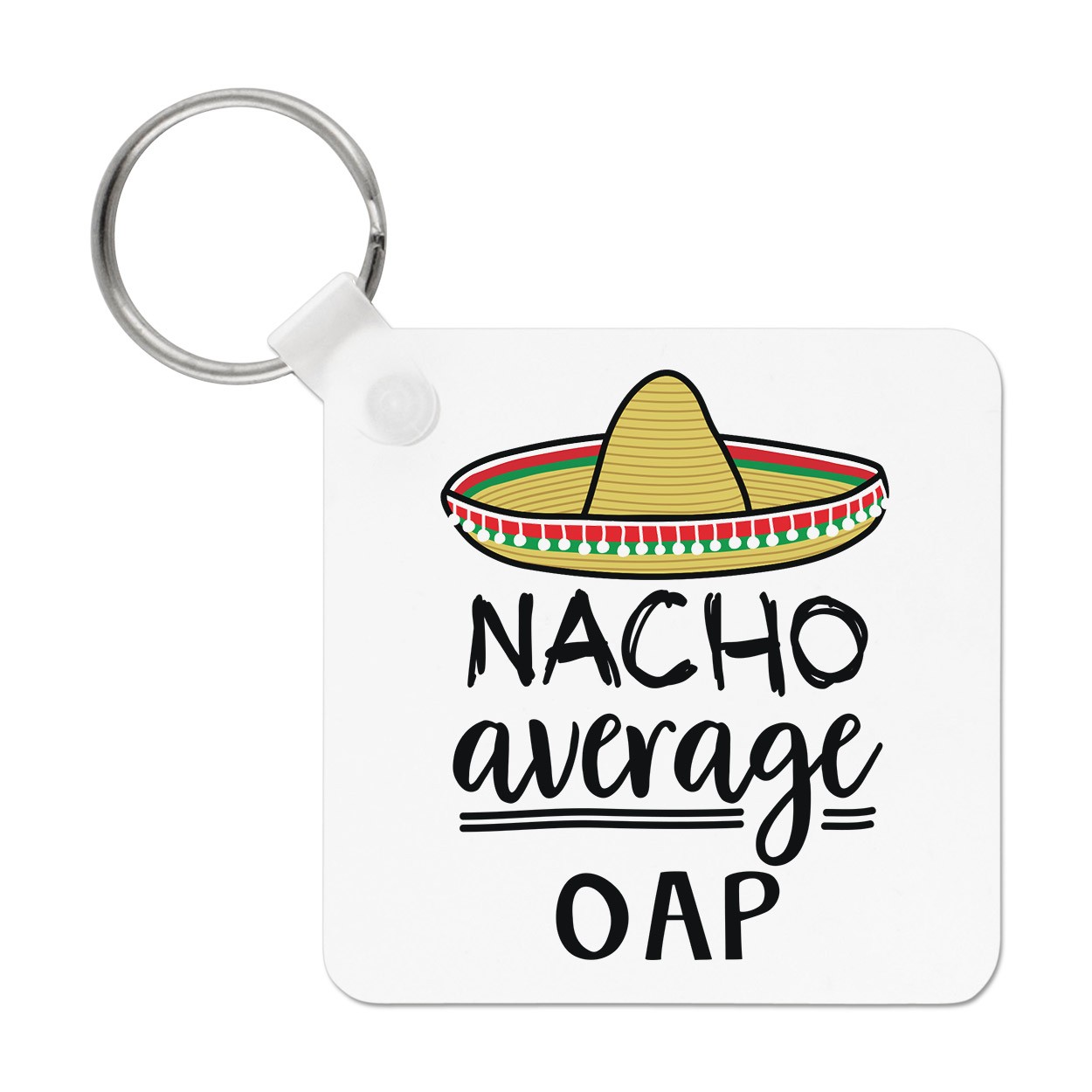 Nacho Average OAP Keyring Key Chain Worlds Best Favourite Grandma Grandad Funny