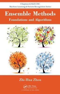 Ensemble Methods: Foundations and Algorithms by PhD Zhou, Zhi-Hua: Used